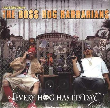 The Boss Hog Barbarians : Every Hog Has Its Day (2xLP)