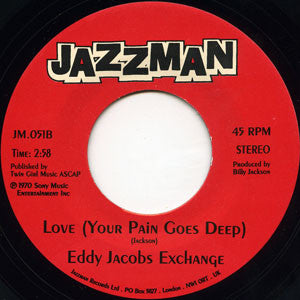 The Eddy Jacobs Exchange : Pull My Coat / Love (Your Pain Goes Deep) (7", Single)