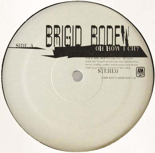 Brigid Boden : Oh How I Cry (12")