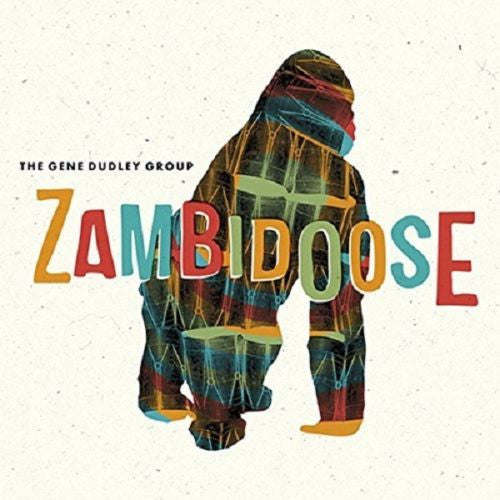 The Gene Dudley Group : Zambidoose (CD, Album)