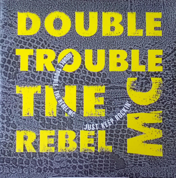 Double Trouble & Rebel MC : Just Keep Rockin' (7", Single, Net)