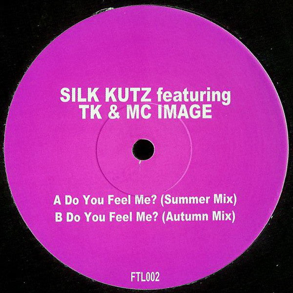 Silk Kutz Featuring TK (4) & MC Image : Do You Feel Me? (12")