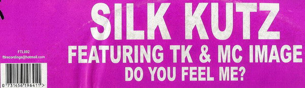 Silk Kutz Featuring TK (4) & MC Image : Do You Feel Me? (12")