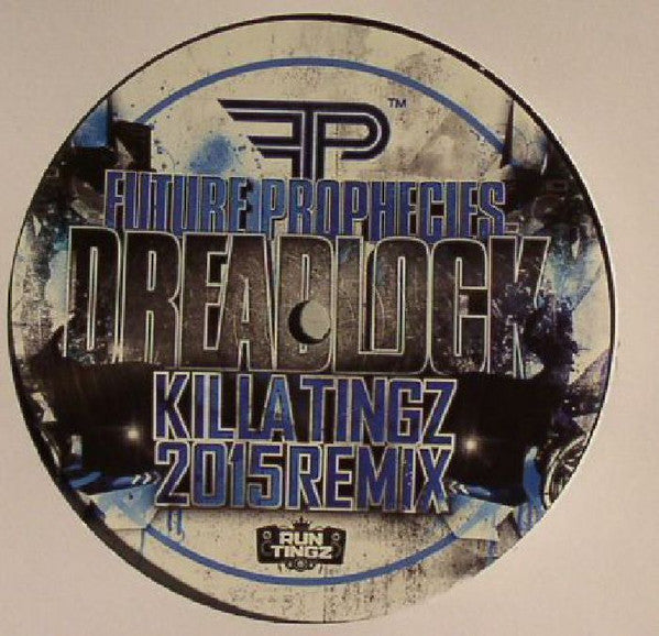 Future Prophecies / Killa Tingz : Dreadlock (Killa Tingz 2015 Remix) / Sound A Sound (12")