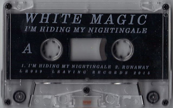 White Magic : I'm Hiding My Nightingale (Cass, EP, Ltd)