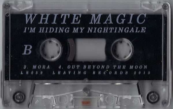 White Magic : I'm Hiding My Nightingale (Cass, EP, Ltd)