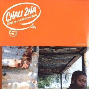 Chali 2NA : Come On / Emcee Material / Oh No (12", Single)