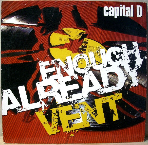 Capital D : Enough Already / Vent (12")