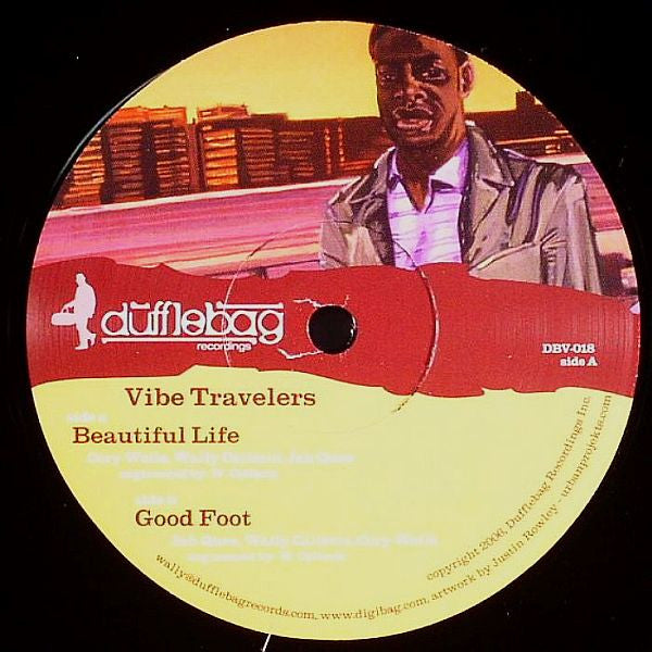 Vibe Travelers : Beautiful Life / Good Foot (12")