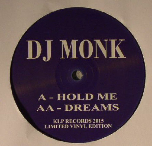 DJ Monk (2) : Hold Me / Dreams (12")