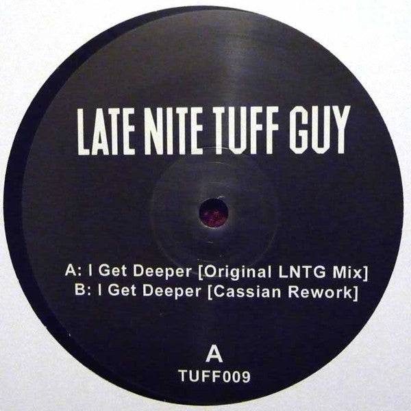 Late Nite Tuff Guy : I Get Deeper (12")