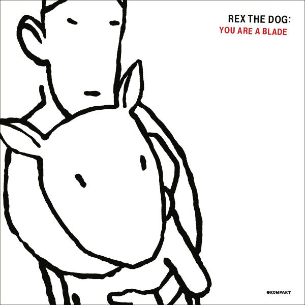 Rex The Dog : You Are A Blade (12", EP)
