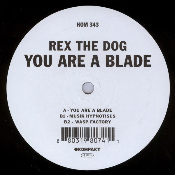 Rex The Dog : You Are A Blade (12", EP)