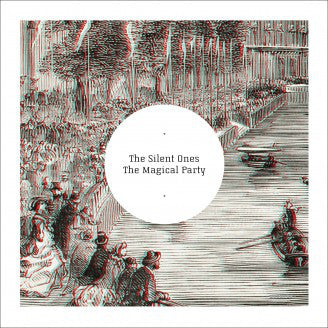 The Silent Ones : The Magical Party (12")