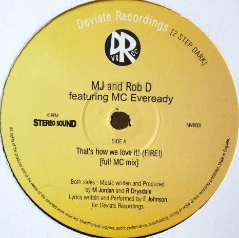 MJ & Rob D Feat. MC Eveready : That's How We Love It! (FIRE!) (12")