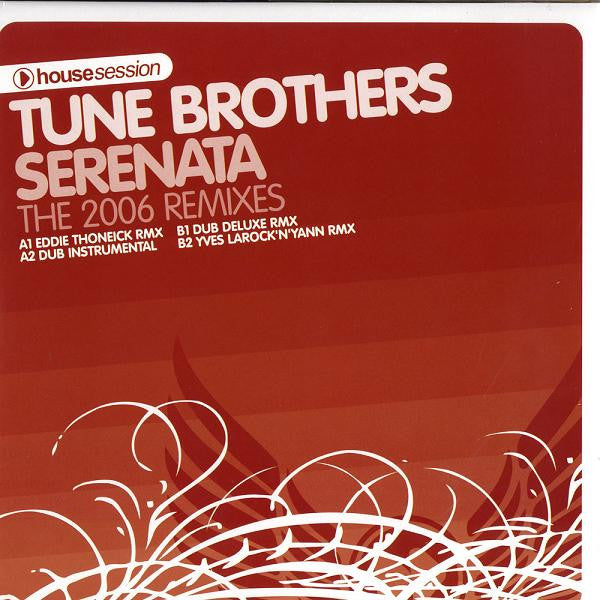 Tune Brothers : Serenata (The 2006 Remixes) (12")