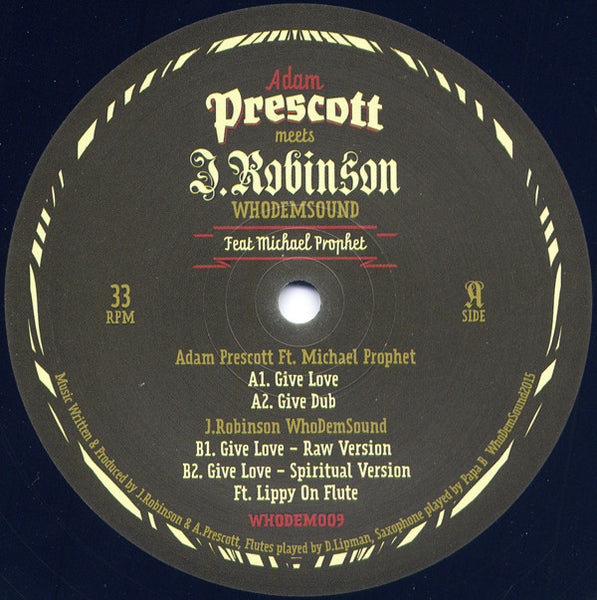 Adam Prescott meets J. Robinson (10) feat. Michael Prophet : Give Love (12")