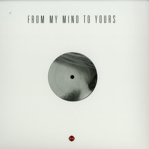 Richie Hawtin : From My Mind To Yours (12")