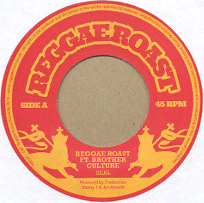 Reggae Roast Ft. Brother Culture : Seal (7")