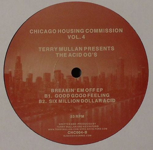 Terry Mullan Presents Acid OG's : Chicago Housing Commission Vol. 4: Breakin' Em Off EP (12", EP)