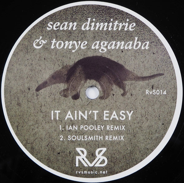 Sean Dimitrie & Tonye Aganaba : It Ain't Easy (12")