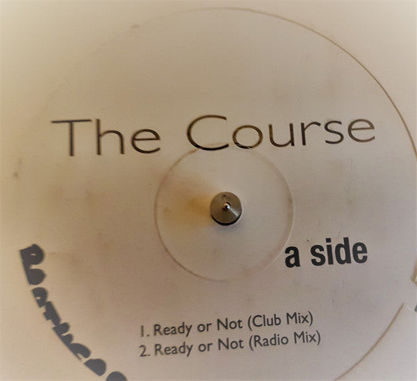 The Course : Ready Or Not (12")