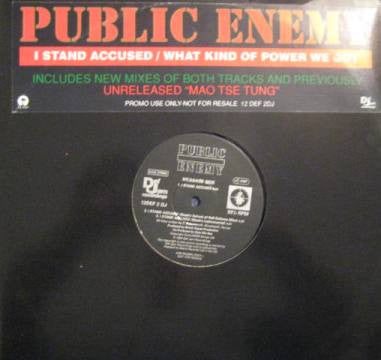 Public Enemy : I Stand Accused / What Kind Of Power We Got? (12", Promo)