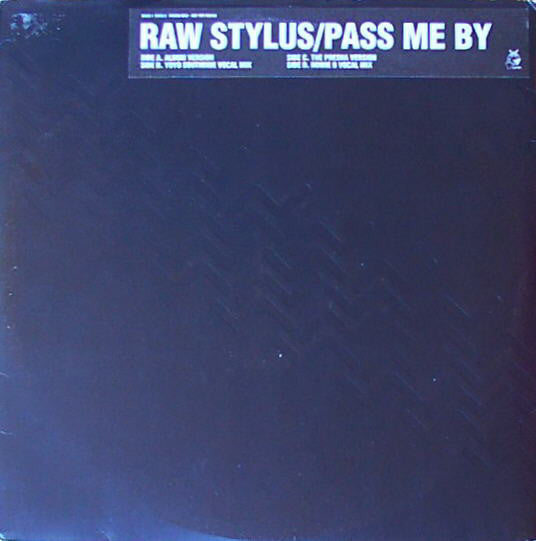 Raw Stylus : Pass Me By (2x12", Promo)