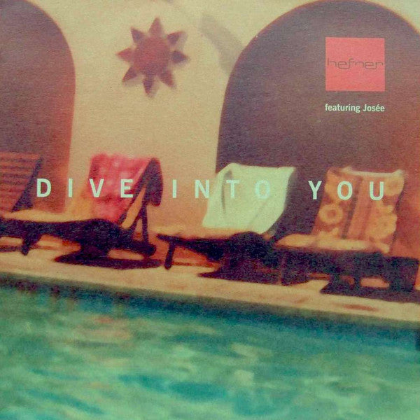 Hefner Featuring Josée Hurlock : Dive Into You (12")