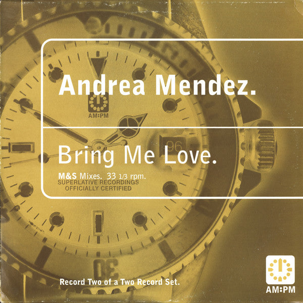 Andrea Mendez : Bring Me Love (M&S Mixes) (12", Two)