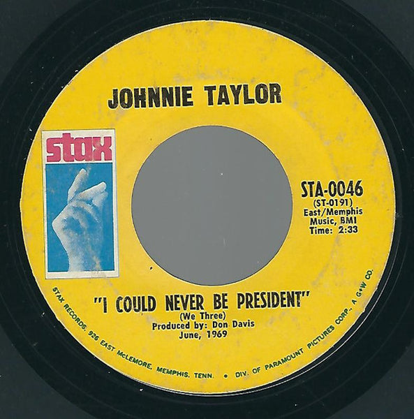 Johnnie Taylor : I Could Never Be President / It's Amazing (7")