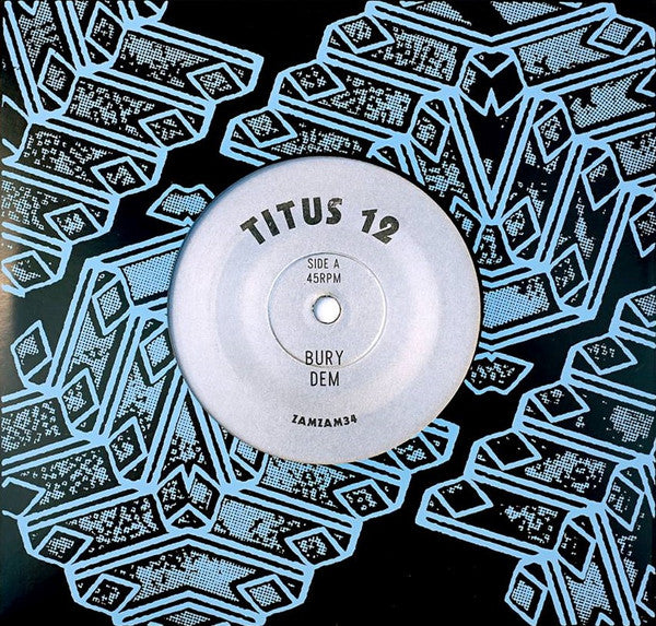 Titus 12 : Bury Dem / Everyone Should (Wake Me Up) (7", Ltd)