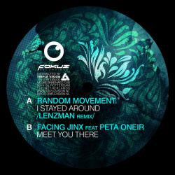 Random Movement / Facing Jinx feat. Peta Oneir : I Stayed Around (Lenzman Reinterpretation) / Meet You There (12")