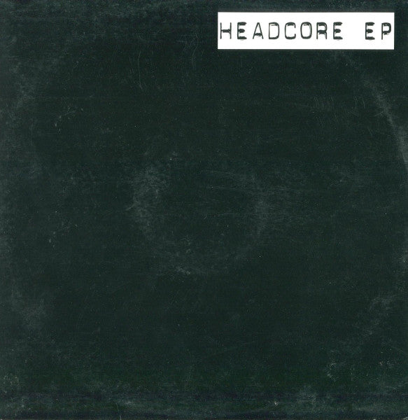 Headcore : Headcore EP (12", EP)