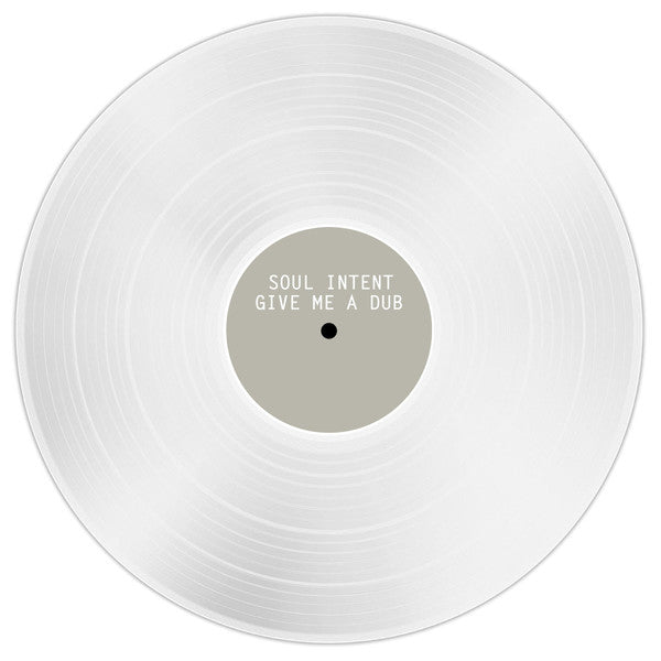Soul Intent : Give Me A Dub (12", Single, Cle)