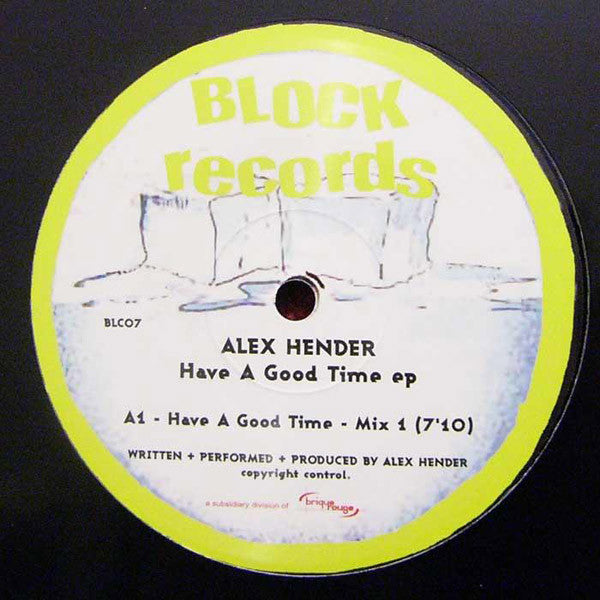 Alex Hender : Have A Good Time E.P. (12", EP)