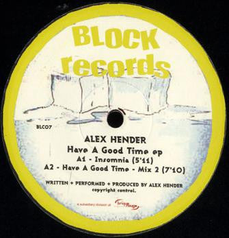 Alex Hender : Have A Good Time E.P. (12", EP)