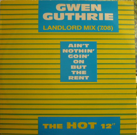 Gwen Guthrie : Ain't Nothin' Goin' On But The Rent (Landlord Mix) (12", Single)