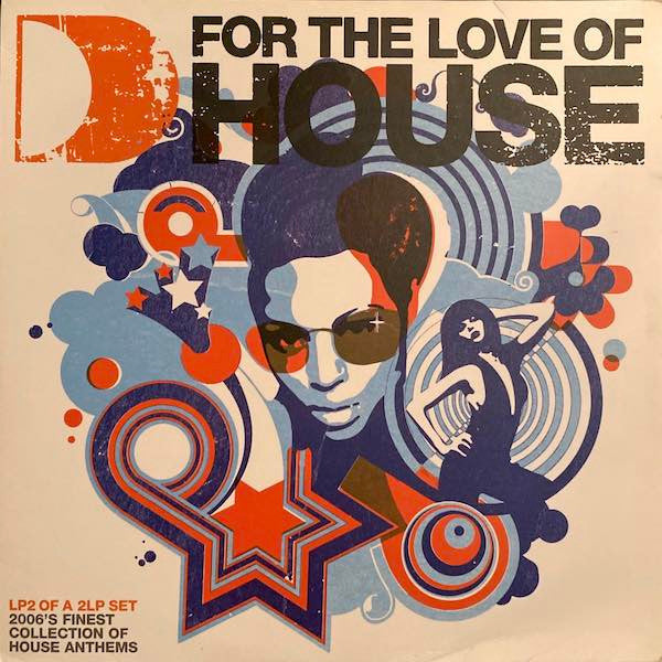 Various : For The Love Of House  (2x12", Comp, LP2)