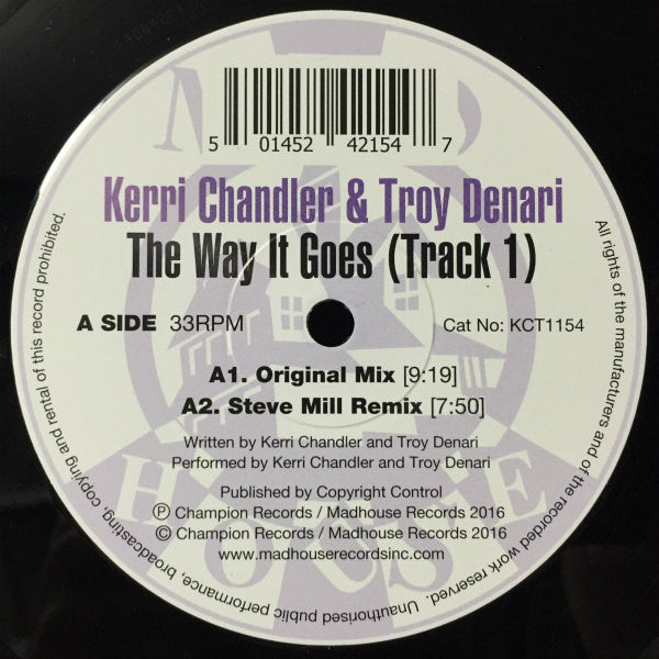 Kerri Chandler & Troy Denari : The Way It Goes (Track 1) (12")