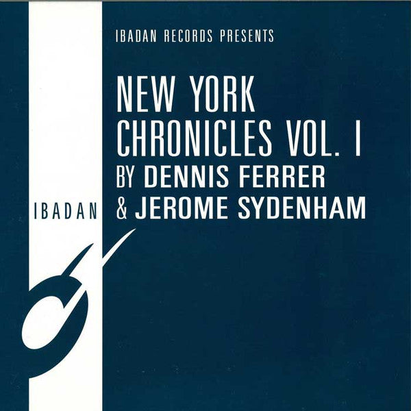 Jerome Sydenham & Dennis Ferrer : New York Chronicles Vol. I (12")