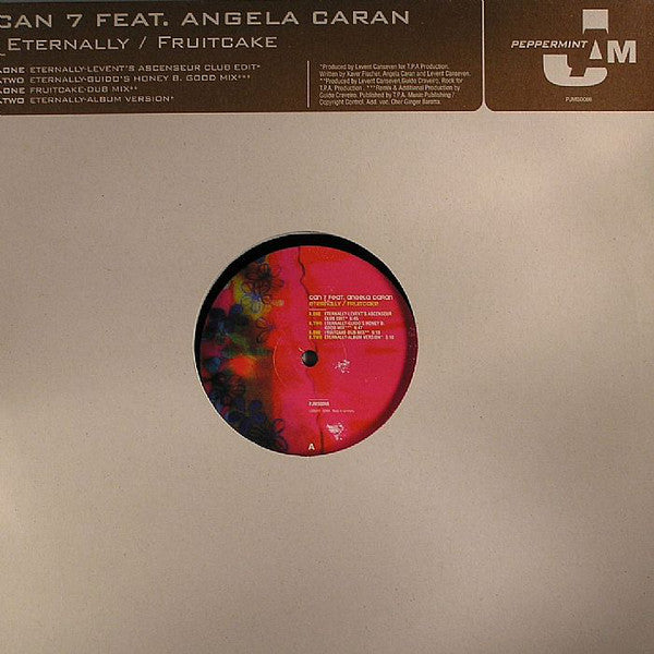 Can 7 Feat. Angela Caran : Eternally / Fruitcake (12")