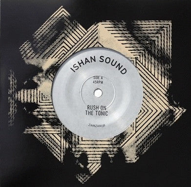 Ishan Sound : Rush On The Tonic (7", Ltd)