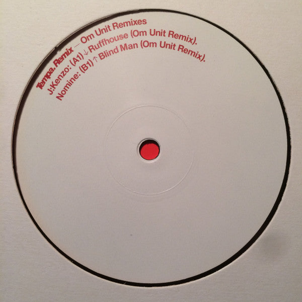 J:Kenzo / Nomine : Ruffhouse / Blind Man (Om Unit Remixes) (12", Ltd)