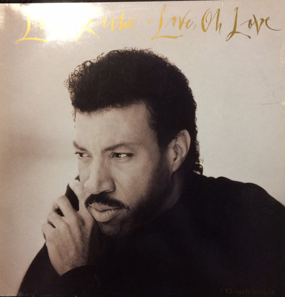 Lionel Richie : Love, Oh Love (12", Maxi)