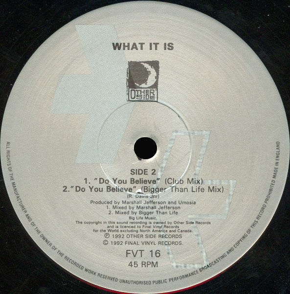 What It Is : Do You Believe (12")