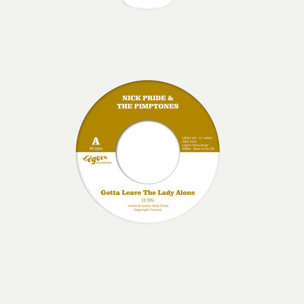 Nick Pride & The Pimptones : Gotta Leave The Lady Alone / Baby Can We Start Again (7", Single)