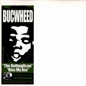 Buckwheat : The Rethuglican / Kiss My Ass (12")