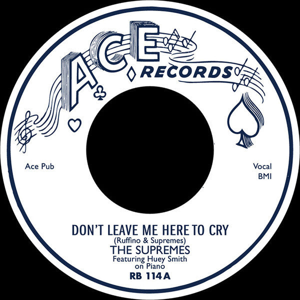 The Supremes (2) Featuring Huey "Piano" Smith : Don't Leave Me Here To Cry / Just For You And I (7", Single, RE)