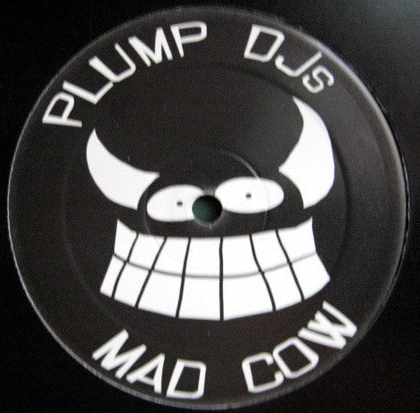 Plump DJs : Mad Cow (12", S/Sided, TP)